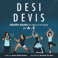 Desi Devis: South Asian Women of Wonder