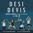 Desi Devis: South Asian Women of Wonder